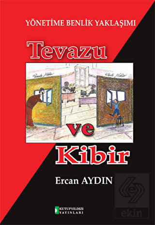 Yönetime Benlik Yaklaşımı: Tevazu ve Kibir