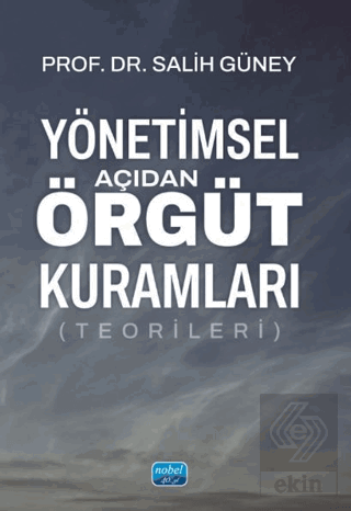 Yönetimsel Açıdan Örgüt Kuramları (Teorileri)