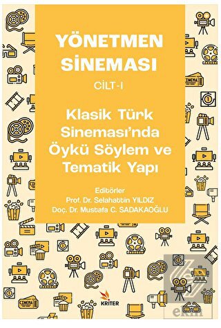 Yönetmen Sineması Cilt-I: Klasik Türk Sinemasında 