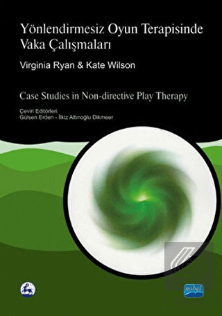 Yönlendirmesiz Oyun Terapisinde Vaka Çalışmaları