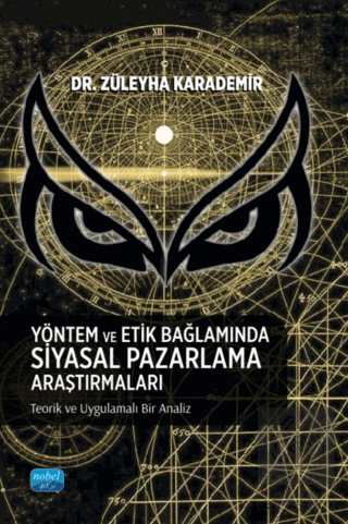 Yöntem ve Etik Bağlamında Siyasal Pazarlama Araştırmaları Züleyha Kara