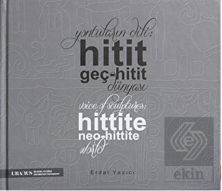 Yontuların Dili: Hitit Geç-Hitit Dünyası