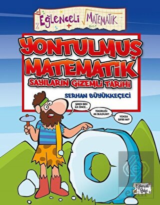 Yontulmuş Matematik Sayıların Gizemli Tarihi