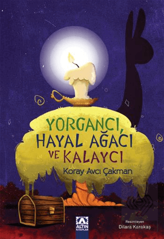 Yorgancı,Hayal Ağacı ve Kalaycı