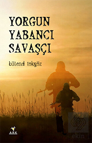 Yorgun Yabancı Savaşçı