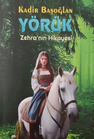 Yörük Zehra'nın Hikayesi