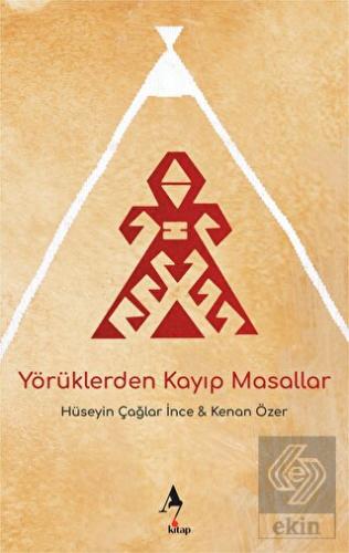 Yörüklerden Kayıp Masallar