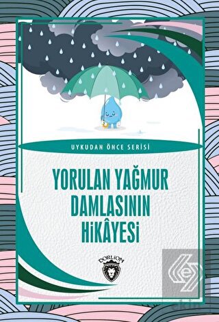 Yorulan Yağmur Damlasının Hikayesi - Uykudan Önce