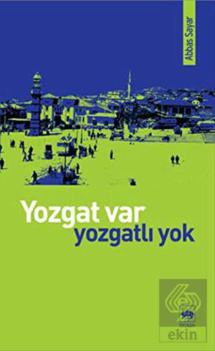 Yozgat Var Yozgatlı Yok