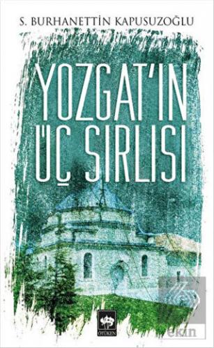 Yozgat\'ın Üç Sırlısı