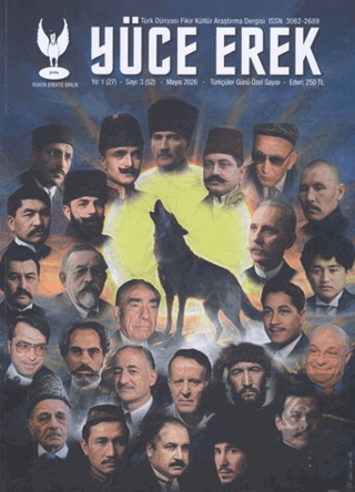 Yüce Erek Türk Dünyası Fikir, Kültür ve Araştırma Dergisi - Ruhta Erekte Birlik Yıl: 2026 Sayı: 3