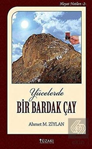 Yücelerde Bir Bardak Çay