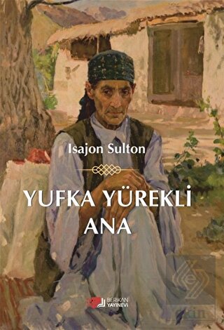 Yufka Yürekli Ana