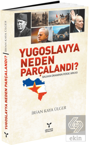 Yugoslavya Neden Parçalandı?
