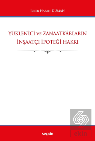 Yüklenici ve Zanaatkarların İnşaatçı İpoteği Hakkı