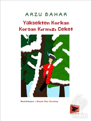 Yüksekten Korkan Korsan Kırmızı Ceket