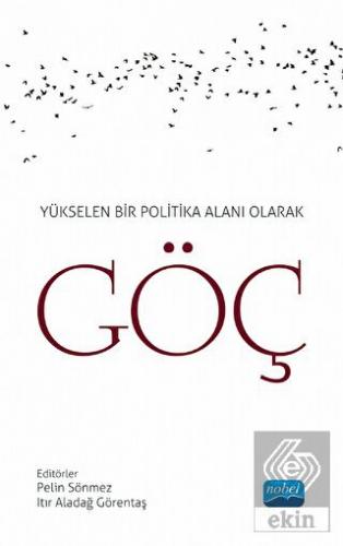 Yükselen Bir Politika Alanı Olarak Göç