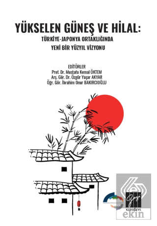 Yükselen Güneş ve Hilal: Türkiye-Japonya Ortaklığında Yeni Bir Yüzyıl 