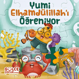 Yumi Elhamdülillah'ı Öğreniyor / Yapbozlu Kitap 3