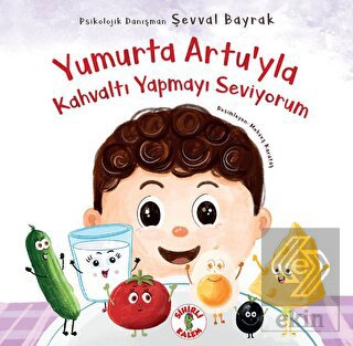 Yumurta Artu'yla Kahvaltı Yapmayı Seviyorum