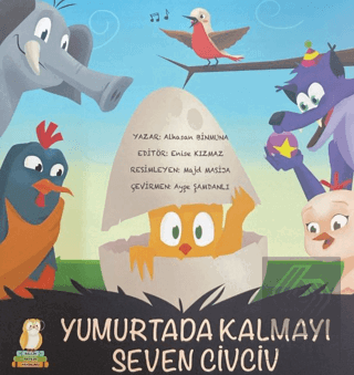 Yumurtada Kalmayı Seven Civciv Alhasan Binmuna Bilgin Baykuş Yayınları