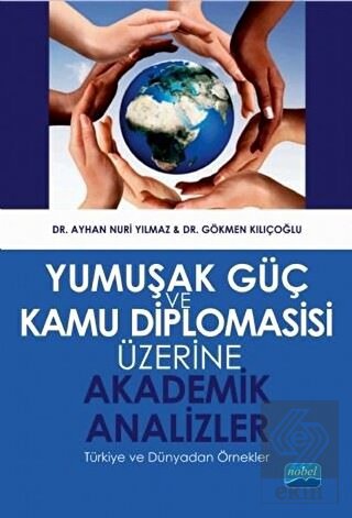Yumuşak Güç ve Kamu Diplomasisi Üzerine Akademik A