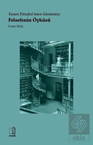 Yunan Felsefesi\'nden Günümüze Felsefenin Öyküsü