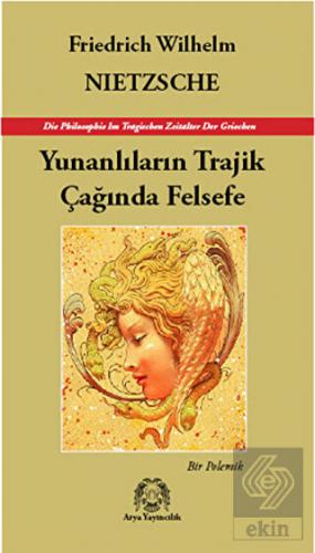 Yunanlıların Trajik Çağında Felsefe