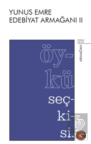Yunus Emre Edebiyat Armağanı 2 - Öykü Seçkisi