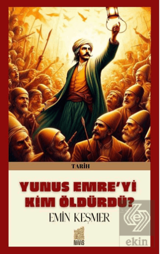 Yunus Emreyi Kim Öldürdü?