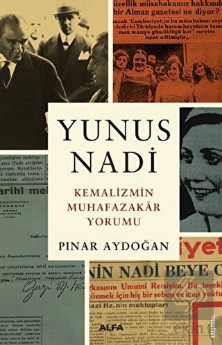 Yunus Nadi - Kemalizmin Muhafazakar Yorumu