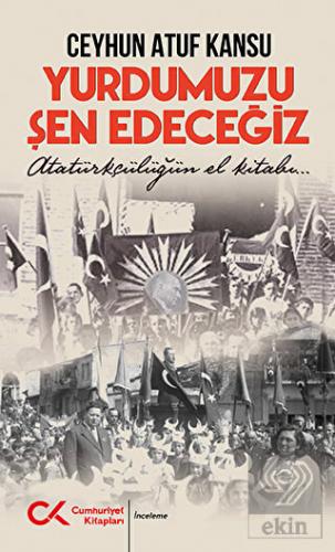 Yurdumuzu Şen Edeceğiz