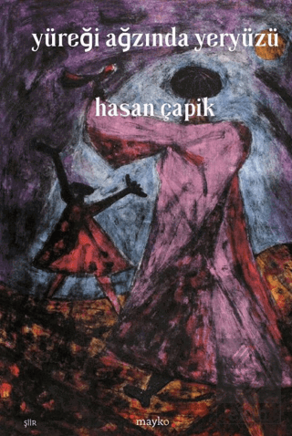 Yüreği Ağzında Yeryüzü