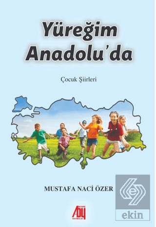 Yüreğim Anadolu'da