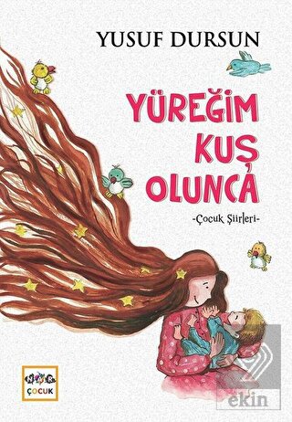 Yüreğim Kuş Olunca