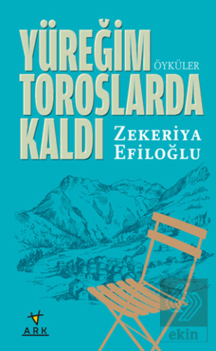 Yüreğim Toroslarda Kaldı