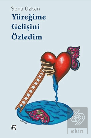 Yüreğime Gelişini Özledim Sena Özkan Alaska Yayınevi Satın Al - ekinki