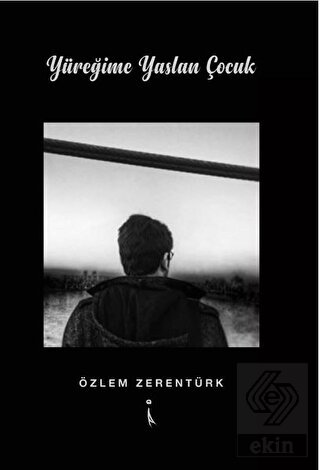 Yüreğime Yaslan Çocuk