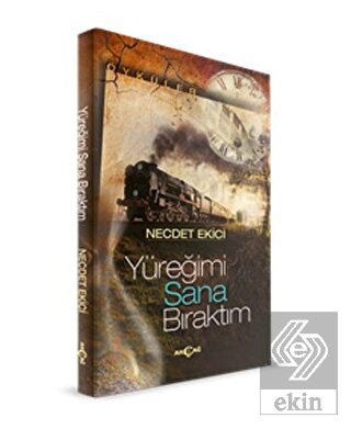 Yüreğimi Sana Bıraktım