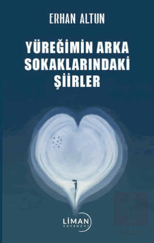 Yüreğimin Arka Sokaklarındaki Şiirler