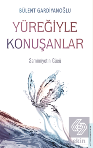 Yüreğiyle Konuşanlar