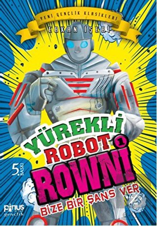 Yürekli Robot Rowni 1- Bize Bir Şans Ver