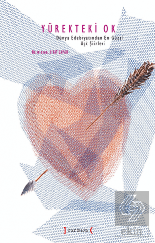 Yürekteki Ok - Dünya Edebiyatından En Güzel Aşk Şi