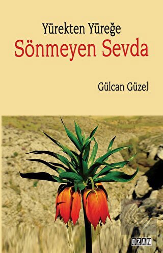 Yürekten Yüreğe Sönmeyen sevda