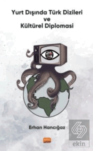 Yurt Dışında Türk Dizileri ve Kültürel Diplomasi