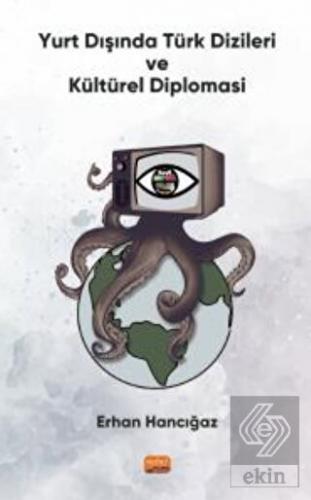 Yurt Dışında Türk Dizileri ve Kültürel Diplomasi
