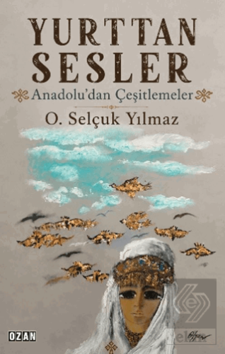Yurttan Sesler - Anadolu'dan Çeşitlemeler O. Selçuk Yılmaz Ozan Yayınc