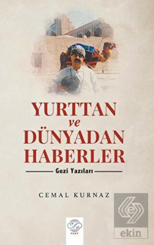 Yurttan Ve Dünyadan Haberler – Gezi Yazıları
