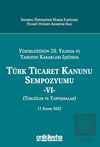 Yürürlüğünün 10. Yılında ve Yargıtay Kararları Işı