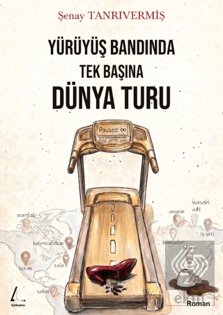 Yürüyüş Bandında Tek Başına Dünya Turu